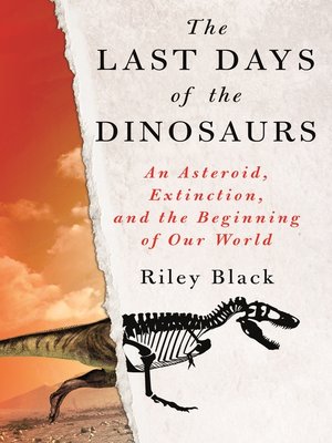 riley black last days of the dinosaurs